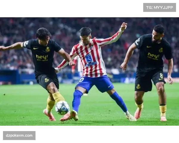 马竞客场防守体系崩塌 奥布拉克缺阵影响持续发酵